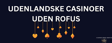 Casino Online uden ROFUS Gratis – Spil Uden Begrænsninger Casino Online uden ROFUS Gratis – Spil Uden Begrænsninger