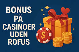 Casino Online uden ROFUS Spil Gratis og Uden Bekymringer Casino Online uden ROFUS Spil Gratis og Uden Bekymringer